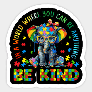 In A World Where You Can Be Anything Be Kind Sticker